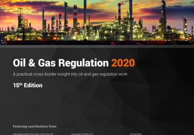 The International Comparative Legal Guide to Oil & Gas Regulation 2020